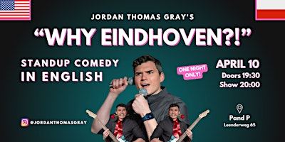 Image principale de "Why Eindhoven?!" Standup Comedy in ENGLISH with Jordan Thomas Gray