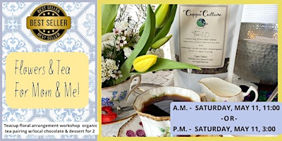 Imagem principal do evento Flowers and Tea for Mom & Me! Teacup Floral Arrangement & Tea Pairing for 2