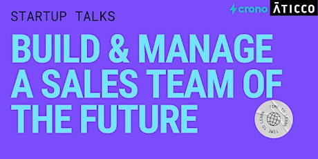 Primaire afbeelding van Startup Talks: Build & Manage a sales team of the future