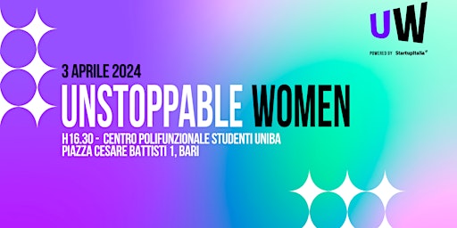 Immagine principale di Unstoppable Women - Bari, 3 aprile 2024 