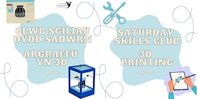 Clwb Sgiliau  - Argraffu yn 3D(Oed 8+) / Skills Club - 3D Printing(Age 8+) primary image
