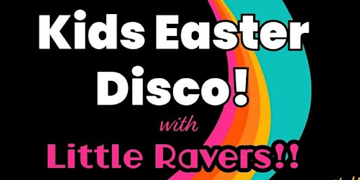 Image principale de Kids Easter Disco with Little Ravers