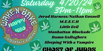 Immagine principale di WAKE N BAKE 420 FEST @ 713 Jefferson st Burlington Iowa 