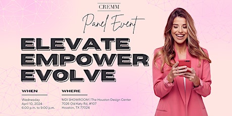 Houston CREMM presents ELEVATE. EMPOWER. EVOLVE.