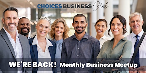 Primaire afbeelding van Choices Business Club -  Monthly Business Meetup  -  April  2024