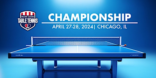 Imagen principal de Major League Table Tennis | Chicago, IL | April  27, 2024
