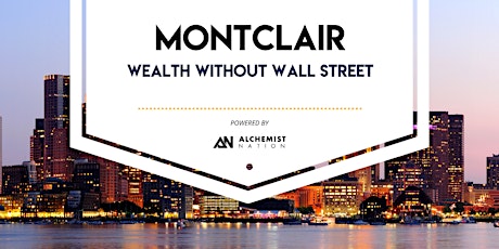 Wealth Without Wallstreet: Montclair Wealth Building Meetup