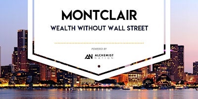Wealth Without Wallstreet: Montclair Wealth Building Meetup primary image