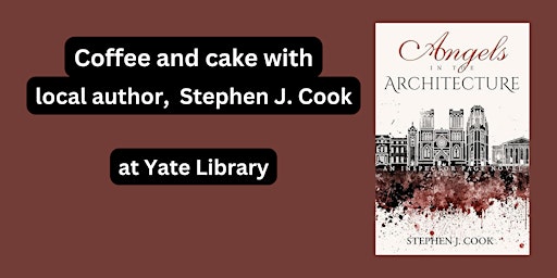 Primaire afbeelding van Coffee and cake with local author Stephen J. Cook  | Yate Library