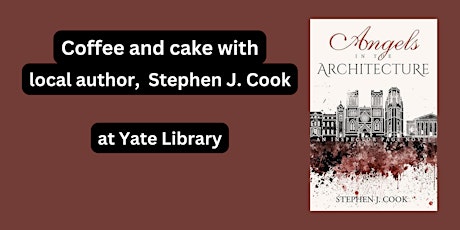 Imagen principal de Coffee and cake with local author Stephen J. Cook  | Yate Library