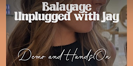 Balayage Unplugged with Jay primary image