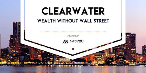 Primaire afbeelding van Wealth Without Wallstreet: Clearwater Wealth Building Meetup!