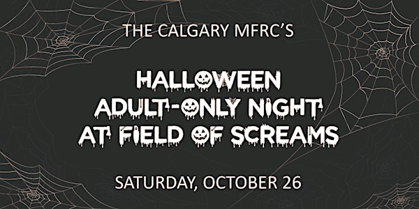 Halloween Adult Only Night at Field of Screams