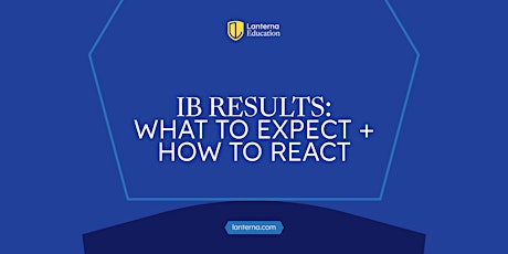 Your IB Results: What to Expect and How to React