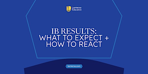 Imagem principal do evento Your IB Results: What to Expect and How to React