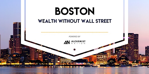 Wealth Without Wallstreet: Boston Wealth Building Meetup!