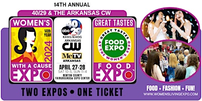 Imagen principal de The 40/29 & Arkansas CW NWA Women's Expo 2024 & Great Tastes Food Expo