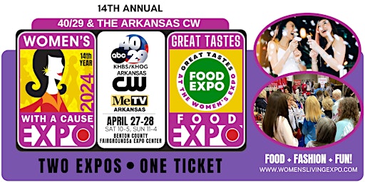 Hauptbild für The 40/29 & Arkansas CW NWA Women's Expo 2024 & Great Tastes Food Expo