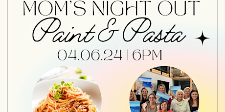 Moms Night Out - Paint & Pasta