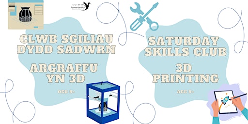 Clwb Sgiliau  - Argraffu yn 3D(Oed 8+) / Skills Club - 3D Printing(Age 8+) primary image