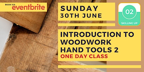 Introduction to Woodwork: Hand Tools Level 2