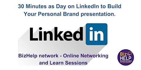 BizHelp Network - 30 Minutes daily on LinkedIn - Build Your Personal Brand primary image