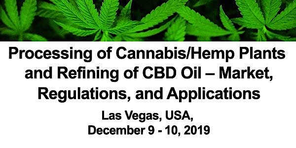 Processing of Cannabis/Hemp Plants and CBD Oil 2019