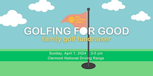 Imagem principal do evento Golfing for Good - a family golf fundraiser hosted by The Nurture Place