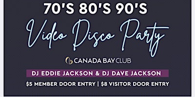 70's , 80's & 90's Video Disco Funk & Retro Party primary image