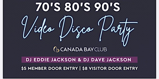 70's , 80's & 90's Video Disco Funk & Retro Party primary image