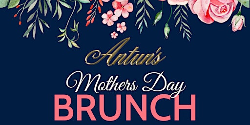 Imagem principal do evento Antun's Mother's Day Brunch - 2:30PM