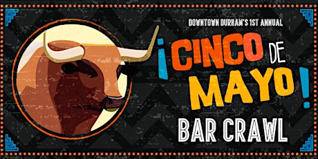 Cinco de Mayo Bar Crawl - Downtown Durham