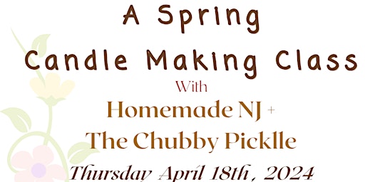 Image principale de Thursday April 18th Candle Making Class at The Chubby Pickle