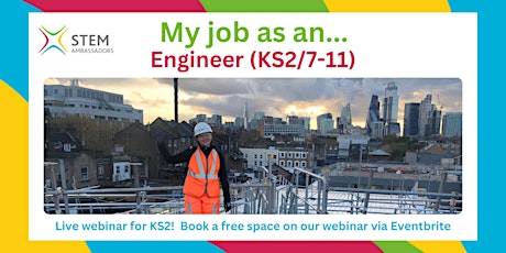 My job as an engineer (KS2/7-11)