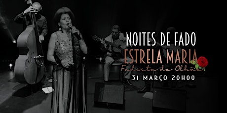 Noite de Fado - Estrela Maria, Fadista de Olhão