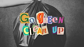 2nd Annual Go Green Clean-Up primary image