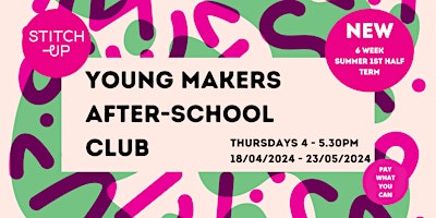 YOUNG MAKERS After-School Club - SUMMER 1st HALF TERM  5 Weeks Booking primary image