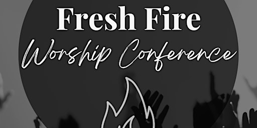 Imagem principal do evento Fresh Fire Worship Conference