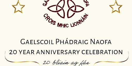 Primaire afbeelding van Ceiliúradh 20 bliain Gaelscoil Phádraig Naofa