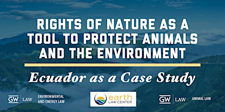 Rights of Nature as a Tool to Protect Animals and the Environment