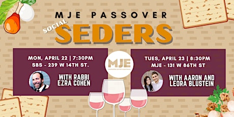 MJE 20s 30s Passover Seders 2024 1st Night 239 W 14th, 2nd Night 131 W 86th