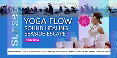 Hauptbild für Sunset Beach Yoga Flow. Let Go and Sound Healing  ~ Ft Lauderdales Fav