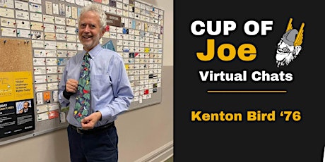 Cup of Joe: Conversation with Kenton Bird '76