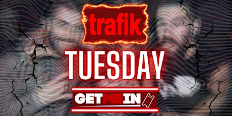 Trafik Shoreditch / Every Tuesday / Party Tunes, Sexy RnB, Commercial