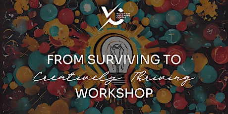 From Surviving To Creatively Thriving