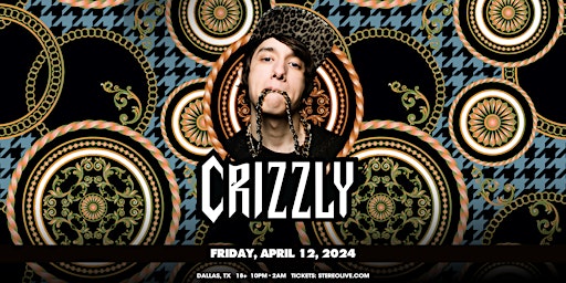 CRIZZLY - Stereo Live Dallas primary image