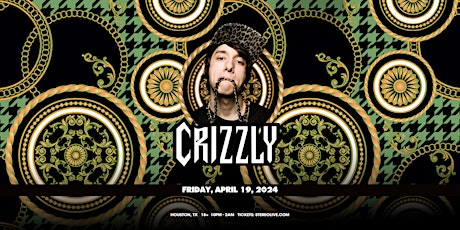 Hauptbild für CRIZZLY - Stereo Live Houston