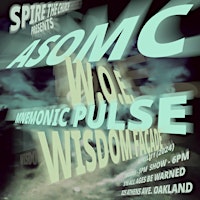 Imagem principal do evento ASOMC ~ Wisdom Facade ~ Mnemonic Impulse ~ W.O.E.