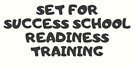 Set for Success. School Readiness Training primary image