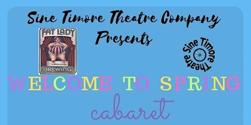 Sine Timore Theatre Spring Cabaret at Fat Lady Brewing primary image